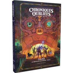 CHRONIQUES OUBLIÉES 2 - CALICE, LE CRÉPUSCULE DES DÉESSES - TOME 2