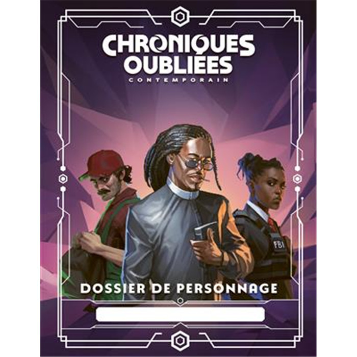 CHRONIQUES OUBLIÉES CONT. 2 :DOSSIERS DE PERSONNAGE CHRONIQUES OUBLIÉES CONT. 2 :DOSSIERS DE PERSONNAGE