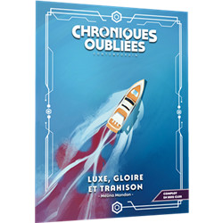 CHRONIQUES OUBLIÉES CONT. 2: LUXE, GLOIRE ET TRAHISON