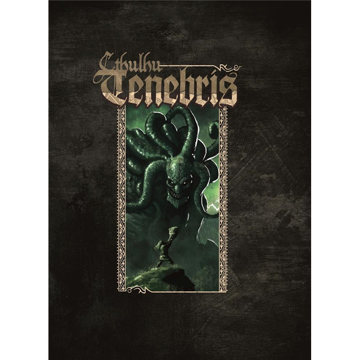 CTHULHU TENEBRIS - LIVRE DE BASE CTHULHU TENEBRIS - LIVRE DE BASE