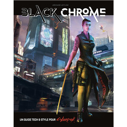 CYBERPUNK : BLACK CHROME