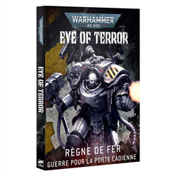 EYE OF TERROR: RÈGNE DE FER – LA GUERRE POUR LA PORTE CADIENNE