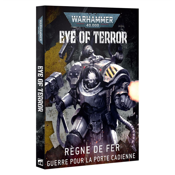 EYE OF TERROR: RÈGNE DE FER – LA GUERRE POUR LA PORTE CADIENNE EYE OF TERROR: RÈGNE DE FER – LA GUERRE POUR LA PORTE CADIENNE
