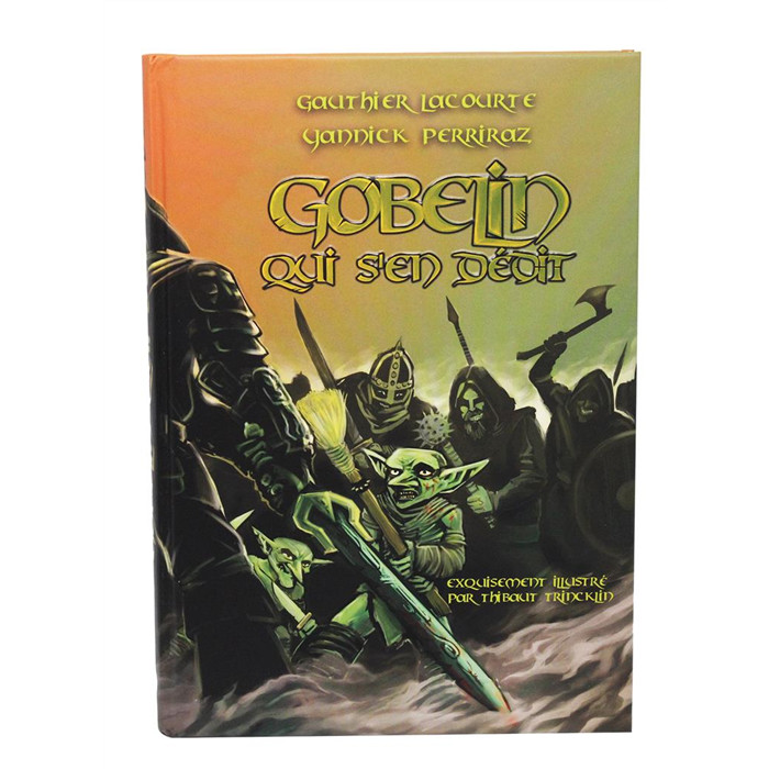 GOBELIN QUI S'EN DÉDIT : LIVRE DES RÈGLES GOBELIN QUI S'EN DÉDIT : LIVRE DES RÈGLES