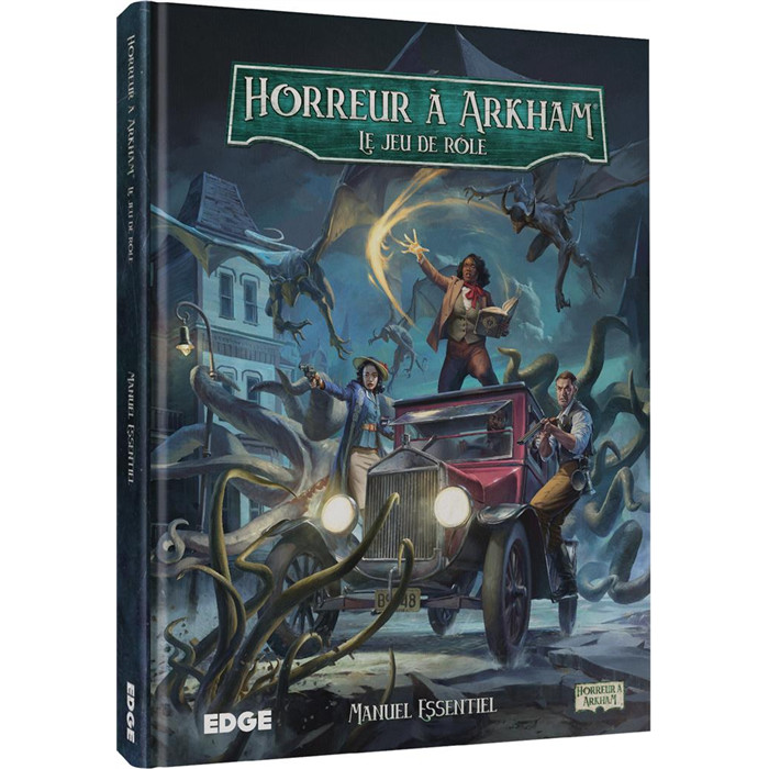 HORREUR À ARKHAM JDR – MANUEL ESSENTIEL HORREUR À ARKHAM JDR – MANUEL ESSENTIEL