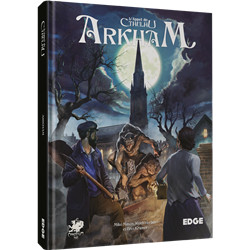 L’APPEL DE CTHULHU : ARKHAM