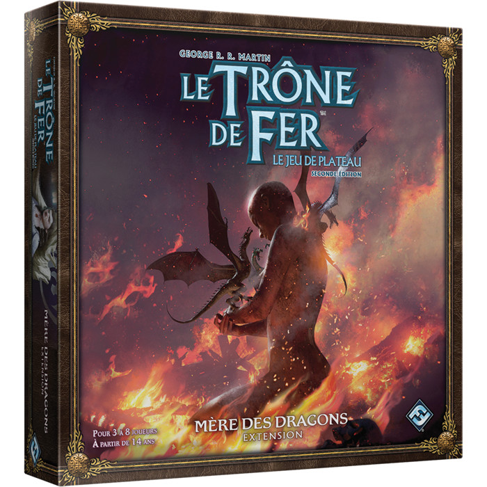 LE TRÔNE DE FER 2ÈME ÉDITION -  MÈRE DES DRAGONS LE TRÔNE DE FER 2ÈME ÉDITION -  MÈRE DES DRAGONS