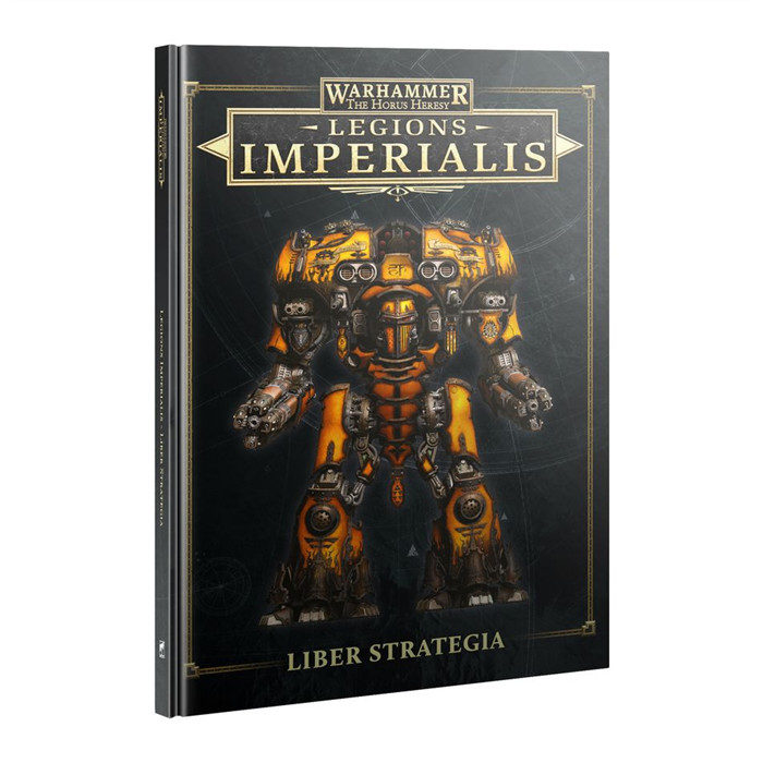 LEGIONS IMPERIALIS: LIBER STRATEGIA LEGIONS IMPERIALIS: LIBER STRATEGIA