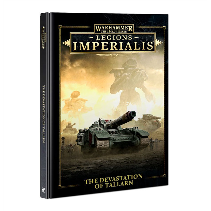 LEGIONS IMPERIALIS - THE DEVASTATION OF TALLARN LEGIONS IMPERIALIS - THE DEVASTATION OF TALLARN