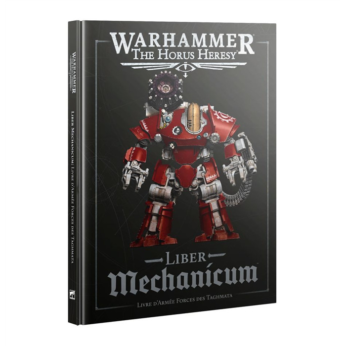 LIBER MECHANICUM: LIVRE D'ARMÉE FORCES DES TAGHMATA V3 LIBER MECHANICUM: LIVRE D'ARMÉE FORCES DES TAGHMATA V3