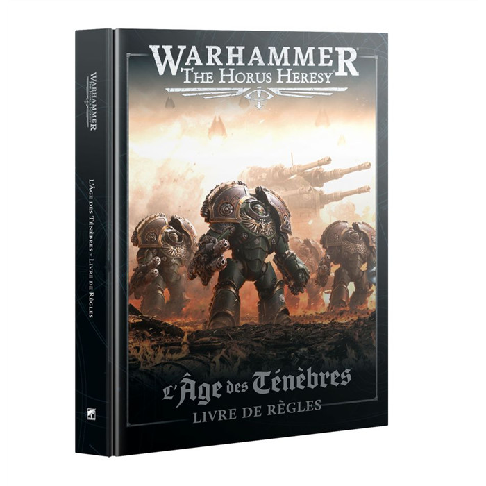 LIVRE DE RÈGLES WARHAMMER: THE HORUS HERESY – L'ÂGE DES TÉNÈBRES V3 LIVRE DE RÈGLES WARHAMMER: THE HORUS HERESY – L'ÂGE DES TÉNÈBRES V3
