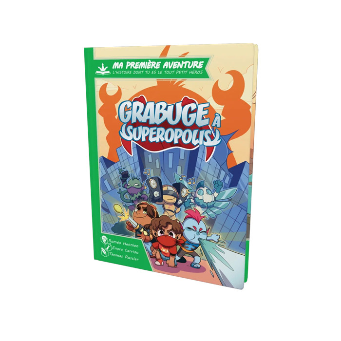 MA 1ERE AVENTURE : GRABUGE A SUPEROPOLIS MA 1ERE AVENTURE : GRABUGE A SUPEROPOLIS