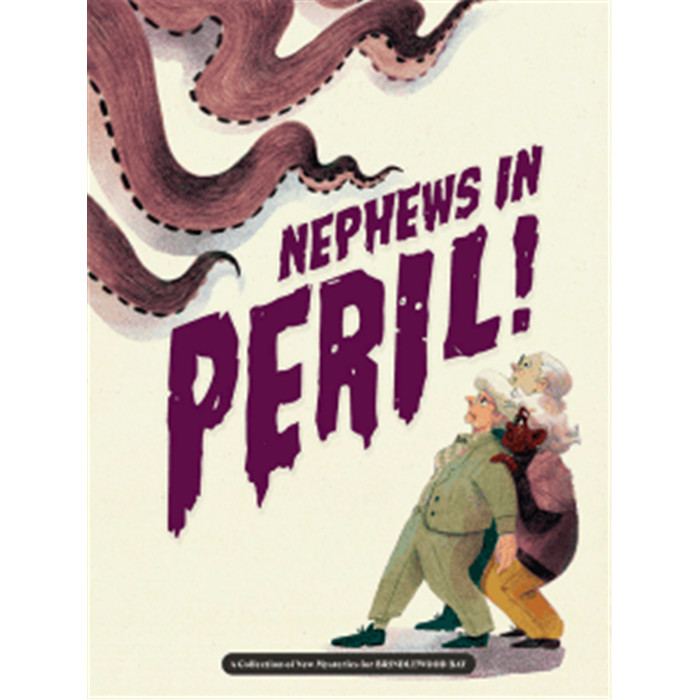 NEPHEWS IN PERIL NEPHEWS IN PERIL
