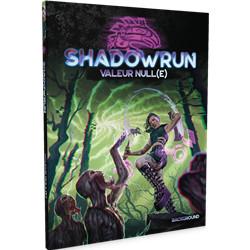 SHADOWRUN 6 - VALEUR NULL(E)