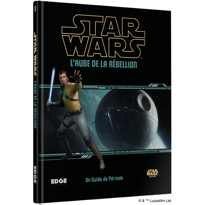 STAR WARS - L'AUBE DE LA RÉBELLION (LIVRE DE BASE) STAR WARS - L'AUBE DE LA RÉBELLION (LIVRE DE BASE)
