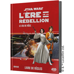 STAR WARS: L'ÉRE DE LA RÉBELLION - LIVRE DE BASE