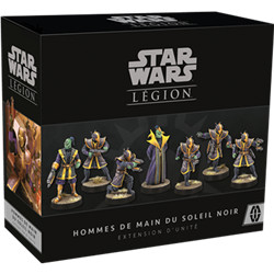 STAR WARS LEGION : HOMMES DE MAIN DU SOLEIL NOIR