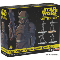 STAR WARS SHATTERPOINT : GOOD SOLDIERS FOLLOW ORDERS SQUAD
