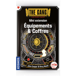 THE GANG : EQUIPEMENTS & COFFRES