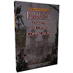 WARHAMMER FRP V4 L'ENNEMI DANS L'OMBRE COMPAGNON