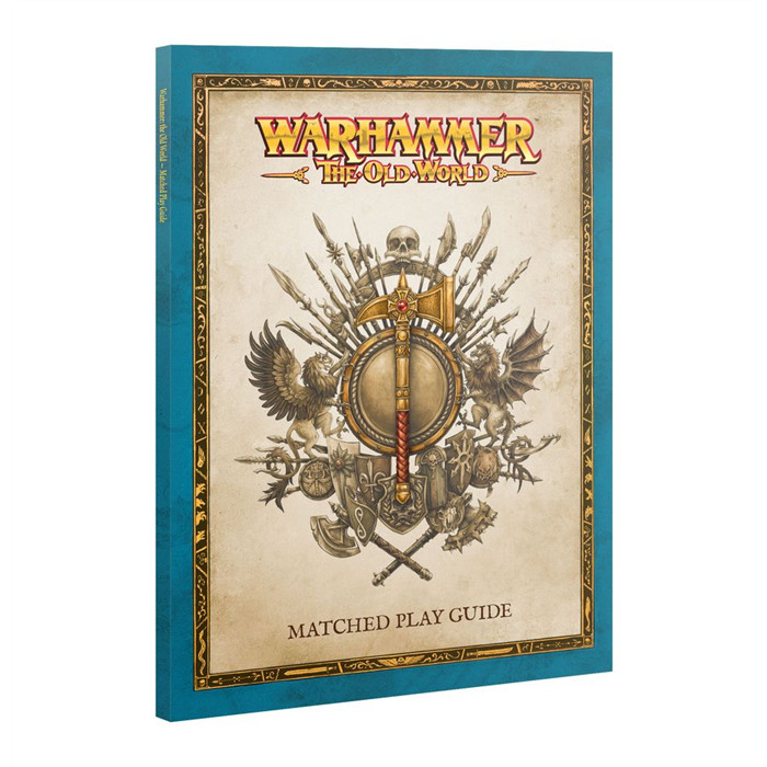 WARHAMMER: THE OLD WORLD – MATCHED PLAY GUIDE WARHAMMER: THE OLD WORLD – MATCHED PLAY GUIDE